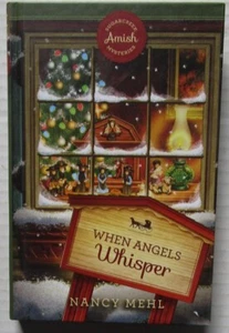 WHEN ANGELS WHISPER ~ Sugarcreek Amish Mysteries #31 ~ Nancy Mehl ~ HC - Picture 1 of 1