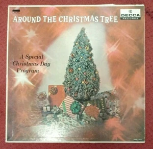 AROUND THE CHRISTMAS TREE A SPECIAL CHRISTMAS DAY PROGRAM VG DECCA 38170 - Picture 1 of 6