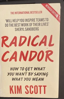 Radical Candor: Fully Revised and Updated Edition: How to Get What by Scott, Kim - Image 1 of 2