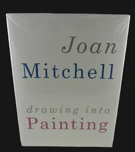 Artist Joan Mitchell Drawing Into Painting 1st Edition Book STILL SEALED - Bild 1 von 1