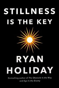 Stillness Is The Key By Ryan Holiday Paperback - Picture 1 of 5