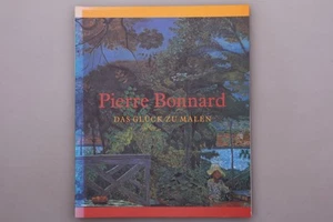 139418 PIERRE BONNARD Das Glück zu malen. +Abb TOP-Zustand! Kunstgeschichte - Bild 1 von 1