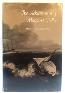 The Achievement of Margaret Fuller by Margaret Vanderhaar Allen, 1979 First Ed. - Imagen 1 de 7