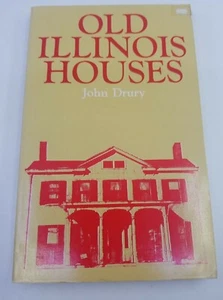 Old Illinois Houses Paperback John Drury 1941 - Picture 1 of 3