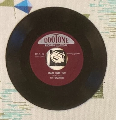 The Calvanes 45 Crazy Over You 1955 Doo Wop R&B G+ - Image 1 of 2