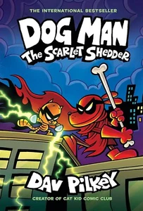 Dog Man: the Scarlet Shedder: a Graphic Novel (Dog Man #12): by Dav Pilkey - Bild 1 von 1