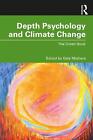 Depth Psychology And Climate Change: The Green Book By Dale Mathers (English) Pa