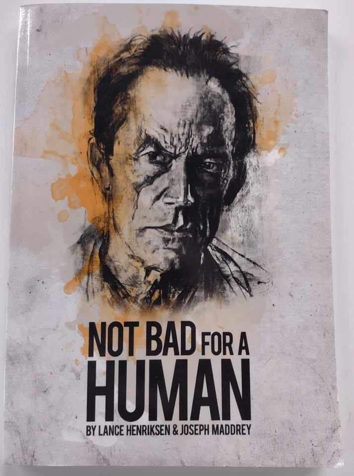 Lance Henricksen & Joseph Maddrey - Not Bad For  A Human - Paperback - Image 1 of 4
