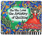 She Who Loves the Artistry of Quilting Mouse Pad