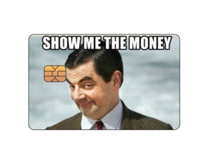 Show Me The Money Meme Credit / Debit Card Skin Cover Decal Sticker *SMALL CHIP - Bild 1 von 2