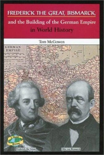 Frederick the Great, Bismarck, and the Unification of Germany (In World History) - Image 1 of 1