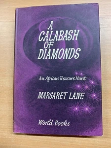 1961 MARGARET LANE "A CALABASH OF DIAMONDS" AFRICAN TREASURE HARDBACK BOOK (P3) - Picture 1 of 12