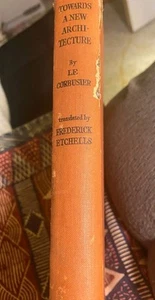 LE CORBUSIER Towards a New Architecture Translation By Fred Etchells 1931 HC  - Picture 1 of 22
