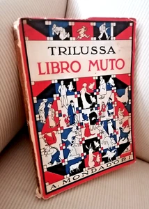 1935 : " LIBRO MUTO " di TRILUSSA ( MASSIMO SALUSTRI ) Ediz MONDADORI - Bild 1 von 1