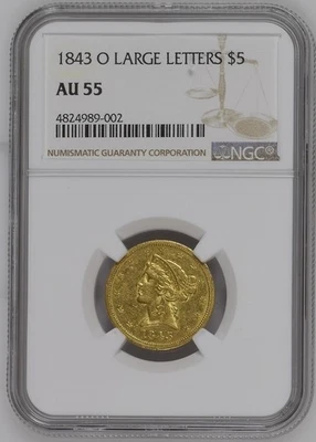 1843-O Large Letters $5 Gold Coin – NGC AU 55 – Certified - Image 1 of 2