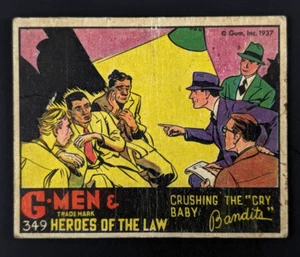 1937 Gum Inc G-Men & Heroes Of The Law #349 Crushing The Cry Baby Bandits - Bild 1 von 3