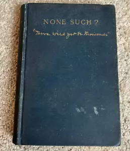 NONE SUCH? There Will Yet Be Thousands 1893 by Emory Haynes ~ HC 1st FIRST ed. - Picture 1 of 5