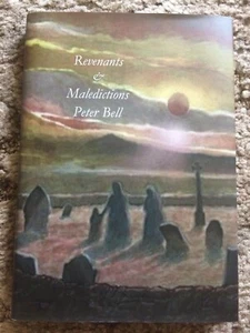 REVENANTS AND MALEDICTIONS Peter Bell 1st ed SAROB PRESS 275 copy LIMTD/NUMBERED - Picture 1 of 6