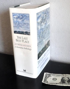 Signed. THE LAST BEST PLACE A MONTANA ANTHOLOGY. 1st Ed 2nd Imp. Editors Signed - Bild 1 von 8