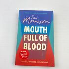 Mouth Full of Blood: Essays, Speeches, Meditations by Toni Morrison (Paperback)