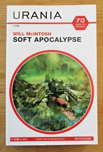 Urania 1705 SOFT APOCALYPSE Will McIntosh Agosto 2022 QUASI NUOVO - Foto 1 di 3