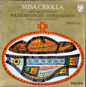 Ariel Ramirez Misa Criolla - Aus Argentinien Folkloristische Expressionen - LP 3 - Imagen 1 de 3