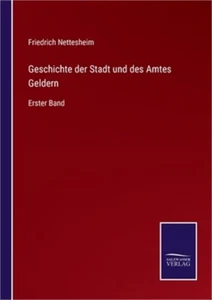 Geschichte der Stadt und des Amtes Geldern: Erster Band (Paperback or Softback) - Picture 1 of 1