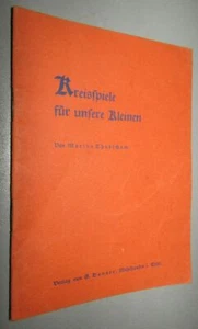 KREISSPIELE für unsere Kleinen 1940 KINDERSPIELE Marina THUDICHUM (1906- 1990) - Bild 1 von 4