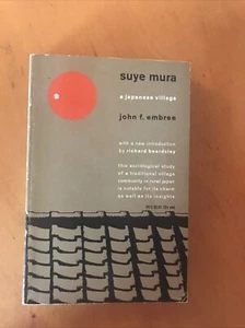Suye Mura A Japanese Village by John F. Embree PB 1st Phoenix Ed 1964 - Bild 1 von 8