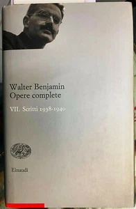 (Filosofia) W. Benjamin - OPERE COMPLETE - VOL. VII SCRITTI 1938-1940 - Einaudi - Imagen 1 de 1