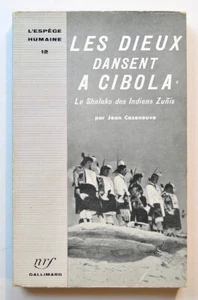 LES DIEUX DANSENT A CIBOLA Le Shalako des Indiens Zunis, Cazeneuve Ethnologie - Picture 1 of 1