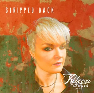 CD Album 'Stripped Back' by Rebecca Downes - From and Signed by the Artist - Picture 1 of 3
