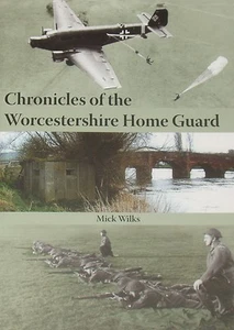WORCESTERSHIRE HOME GUARD Second World War History NEW Defence Soldiers WW2 - Imagen 1 de 1