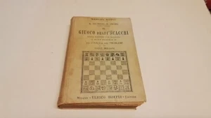 IL GIUOCO DEGLI SCACCHI, SEGHIERI/ORSINI, HOEPLI 1907, 3a Ed., 29d24 - Foto 1 di 9