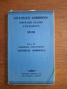 Stanley Gibbons' Postage Stamp Catalogue 1949, Part IV, Central America Illus - Imagen 1 de 2