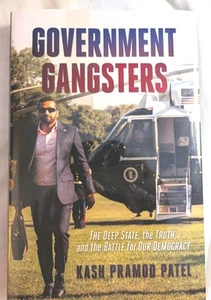 Government Gangsters (2023 HC/DJ) FBI Director Kash Patel - Foto 1 di 5