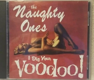 The Naughty Ones I Dig Your Voodoo Audio CD VG+ - N1 - Picture 1 of 4