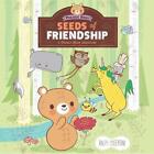 Seeds of Friendship: A Peanut Bear Adventure by Ralph Cosentino (English) Hardco