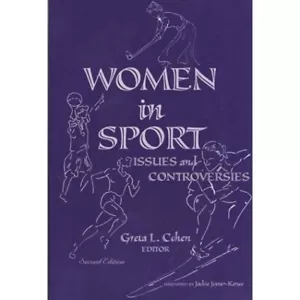 WOMEN IN SPORT: Issues and Controversies PBK Greta L. Cohen, Second Edition - Imagen 1 de 1