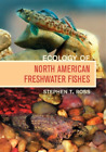 Stephen T Ross Ecology Of North American Freshwater Fishes Relie