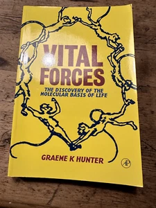 Vital Forces : The Discovery of the Molecular Basis of Life by Graeme K. Hunter - Picture 1 of 2