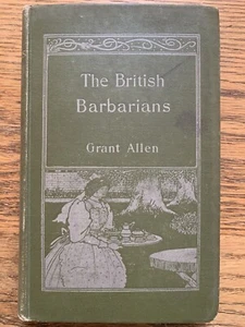 Antique Book: The British Barbarians By Grant Allen 1896 Victorian Early Sci-Fi - Picture 1 of 9