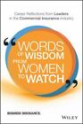 Words of Wisdom from Women to Watch: Career Reflections from Leaders in the Comm