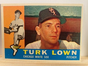 1960  TOPPS BASEBALL #313 - TURK LOWN - CHICAGO WHITE SOX - EXC/ NMT