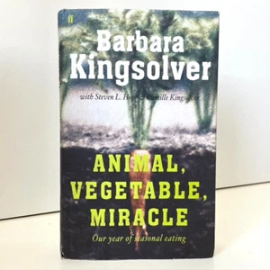 Animal Vegetable Miracle by Barbara Kingsolver Our Year Of Seasonal Eating - Picture 1 of 4