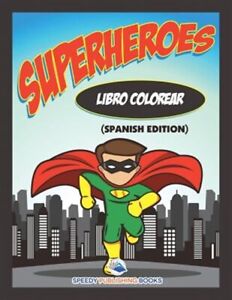 Libro Colorear Superheroes (Spanish Edition), Like New Used, Free shipping in...
