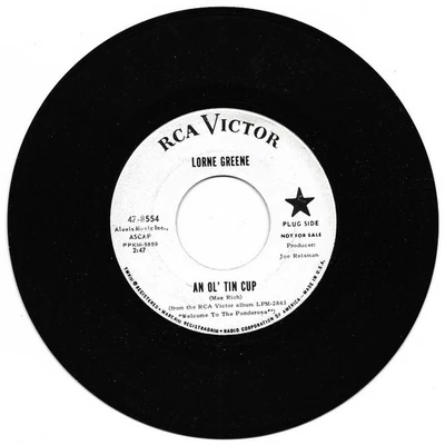 GREENE, Lorne  (An Ol' Tin Cup)  RCA 47-8554 = CHEAP VINTAGE "VG+" PROMO RECORD Foto 1 de 3