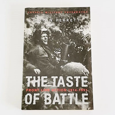 The Taste Of Battle Front Line Action 1914 - 1991 By Bryan Perrett Book PB War - Image 1 of 4