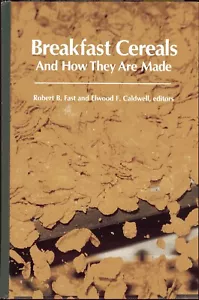 Breakfast Cereals and How They Are Made by Elwood F. Caldwell (1990, Hardcover) - Foto 1 di 2