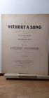 Without a song by W Rose, E Eliscu & Vincent Youmans Vintage sheet music